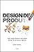 Design de Produto: Uma visão Product-Led sobre design de produtos digitais (Coleção Design de Produto Livro 3) (Portuguese Edition)