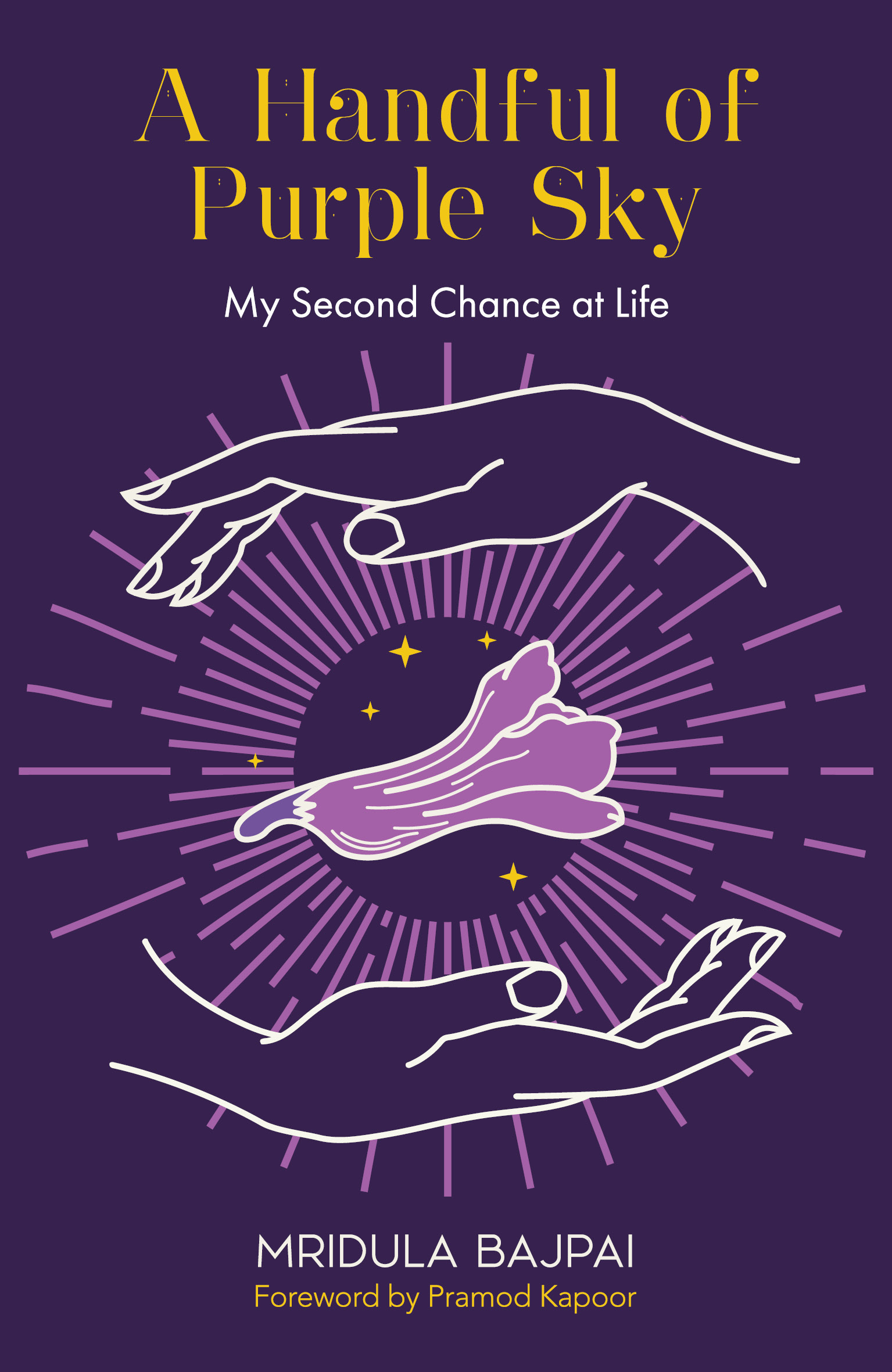 A Handful of Purple Sky: My Second Chance at Life