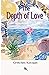 The Depth of Love by Gretchen Korzaan