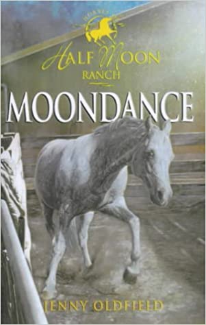 Moondance (The Horses of Half Moon Ranch, #14)