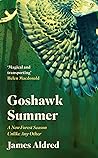 Goshawk Summer by James Aldred Goshawk Summer by James Aldred
