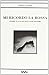 Mi ricordo la Rossa. Storie e luoghi dell'Alpe Devero. by Erminio Ferrari