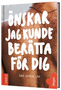 Önskar jag kunde berätta för dig (Hardcover)