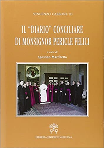 Il "Diario" conciliare di Monsignor Pericle Felici