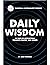 Daily Wisdom: 365 Days of Motivational Thoughts, Quotes, and Stories