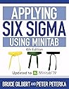 Applying Six Sigma Using Minitab: 4th Edition Updated to Minitab 19