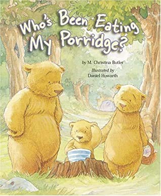 who's been eating my porridge? (Unknown Binding)