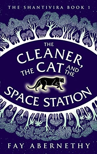 The Cleaner, the Cat and the Space Station (The Shantivira, #1)