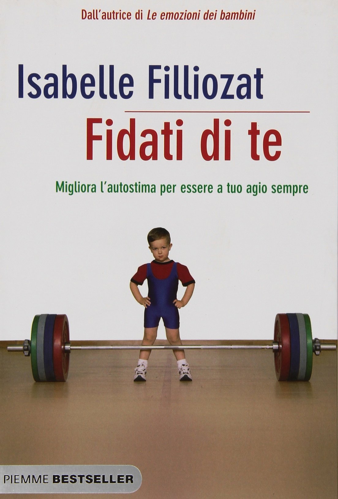 Fidati di te. Migliora l'autostima per essere a tuo agio sempre
