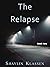 The Relapse (Book two in 'T...