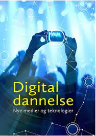 Digital dannelse - nye teknologier og medier