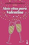 Siete citas para Valentina by Andrea Longarela Siete citas para Valentina by Andrea Longarela