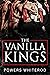 The Vanilla Kings by Powers Whiterod