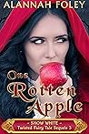 One Rotten Apple (Dark Heart Forest Fairy Tales, #2)