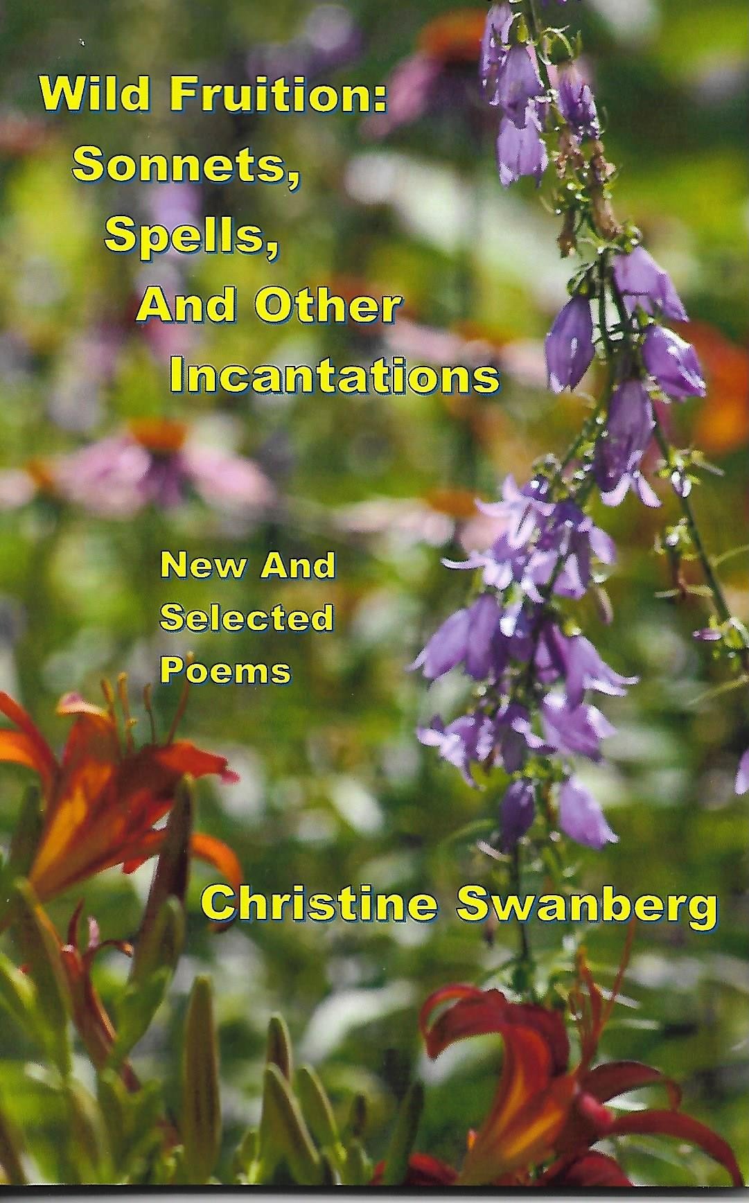 Wild Fruition: Sonnets, Spells, And Other Incantations (Paperback)