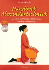 Handboek Alexandertechniek: de juiste balans tussen ademhaling houding en beweging