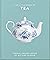 The Little Book of Tea by Orange Hippo! The Little Book of Tea by Orange Hippo!