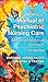 Varcarolis' Manual of Psychiatric Nursing Care: An Interprofessional Approach