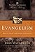 Evangelism by John F. MacArthur Jr.
