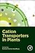 Cation Transporters in Plants by Santosh Kumar Upadhyay