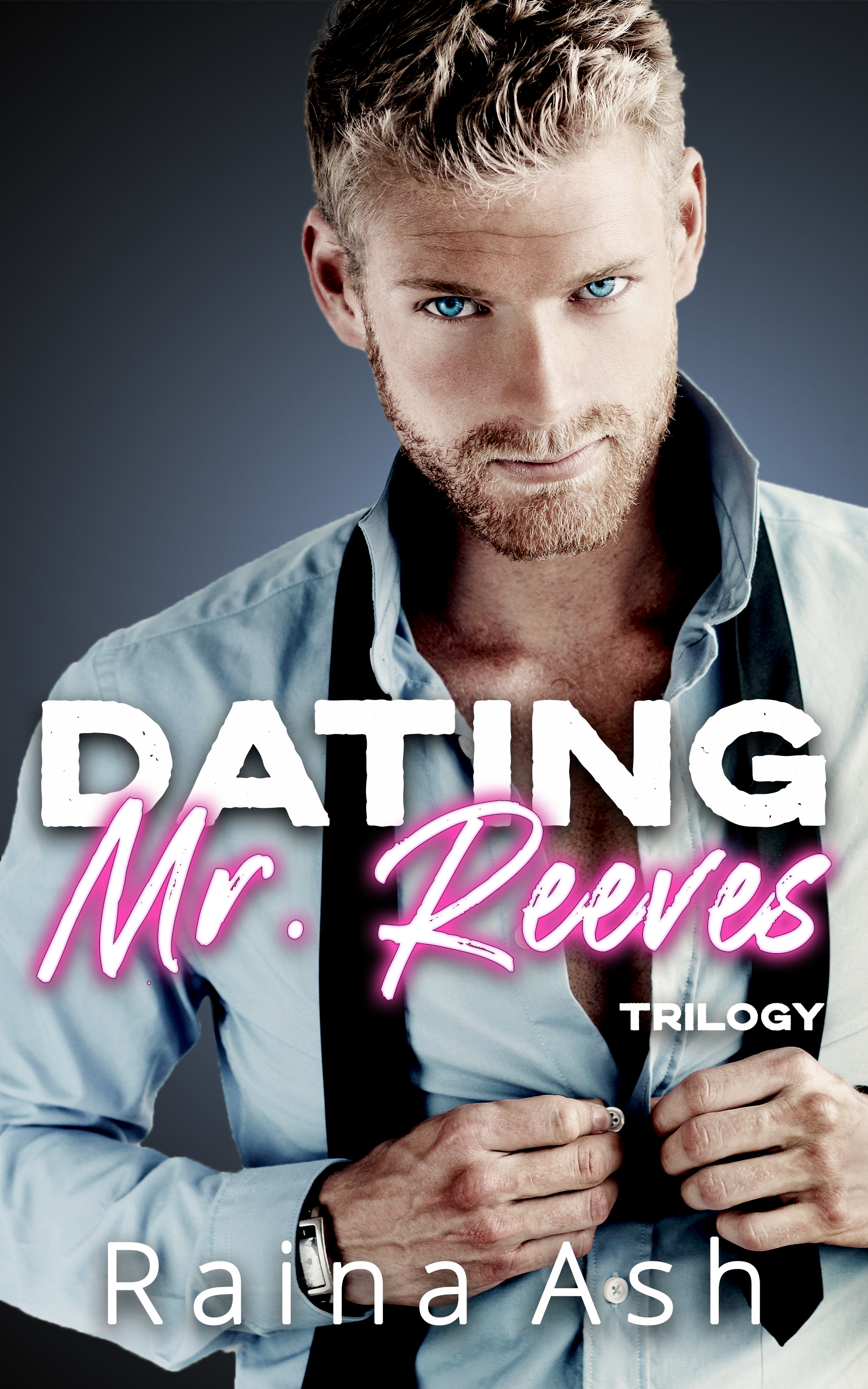 Dating Mr. Reeves Trilogy (Books 1-3)