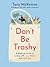 Don't Be Trashy: A Practica...