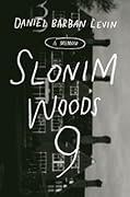 Slonim Woods 9: A Memoir 