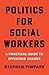 Politics for Social Workers...
