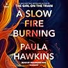 A Slow Fire Burni...