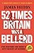 52 Times Britain was a Bellend: The History You Didn’t Get Taught At School