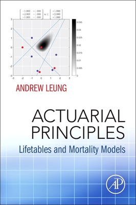 Actuarial Principles: Lifetables and Mortality Models (Paperback)