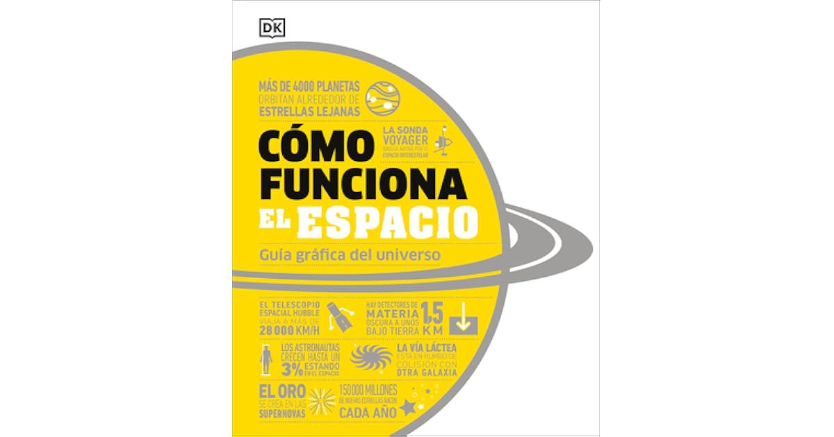 How Space Works The Facts Visually Explained by D.K. Publishing