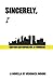 Sincerely, I