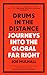 Drums in the Distance: Journeys into the Global Far Right