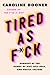 Tired as F*ck: Burnout at t...