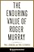 The Enduring Value of Roger Murray (Heilbrunn Center for Graham & Dodd Investing Series)