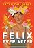 Felix Ever After by Kacen Callender