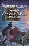 Amish Christmas Escape by Dana R. Lynn