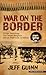 War on the Border: Villa, Pershing, the Texas Rangers, and an American Invasion (Thorndike Press Large Print History, Fact, and Fiction)