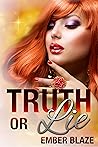 Truth or Lie by Ember Blaze