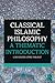 Classical Islamic Philosophy: A Thematic Introduction