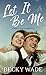 Let It Be Me (A Misty River Romance, 2)