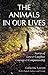 The Animals In Our Lives: S...