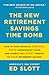 The New Retirement Savings Time Bomb: How to Take Financial Control, Avoid Unnecessary Taxes, and Combat the Latest Threats to Your Retirement Savings