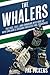 The Whalers: The Rise, Fall, and Enduring Mystique of New England's (Second) Greatest NHL Franchise