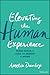 Elevating the Human Experience: Three Paths to Love and Worth at Work
