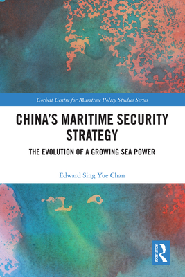 China's Maritime Security Strategy: The Evolution of a Growing Sea Power (ebook)