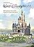 A Portrait of Walt Disney World: 50 Years of The Most Magical Place on Earth (Disney Editions Deluxe)