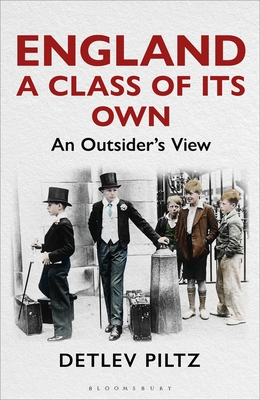 England: A Class of Its Own: An Outsider's View (Hardcover)