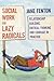 Social Work for Lazy Radicals: Relationship Building, Critical Thinking and Courage in Practice